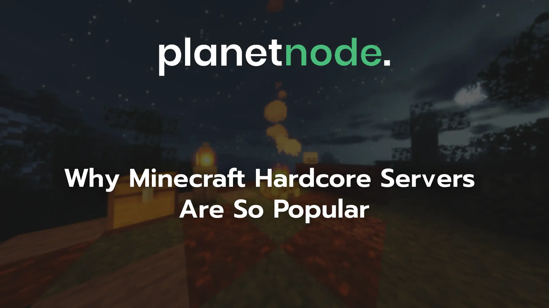 Banner with text: Why Minecraft Hardcore Servers Are So Popular