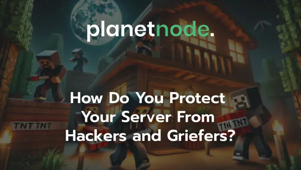 How Do You Protect Your Server from Hackers and Griefers? - Minecraft Server Guide